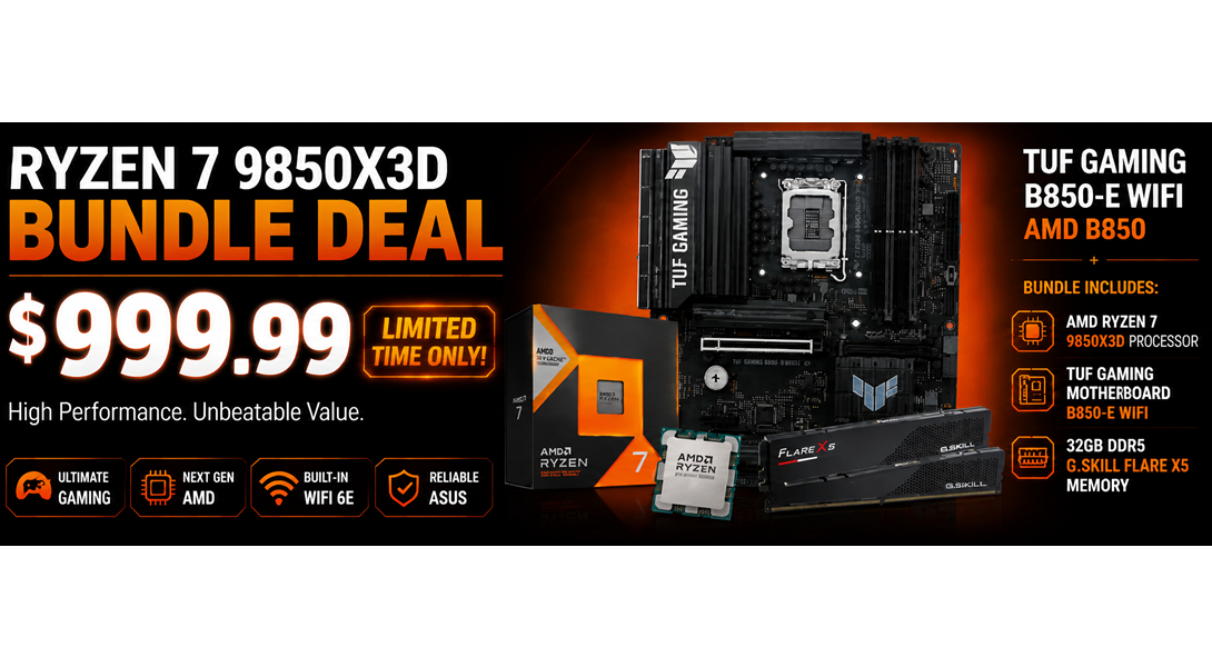 Ryzen 7 Bundle Deal Banner Bundle Ryzen 7 9850x3D CPU + ASUS B850M-E WIFI TUF GAMING Combo Bundle - Image 1